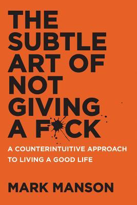 Book cover for The Subtle Art of Not Giving a Fuck