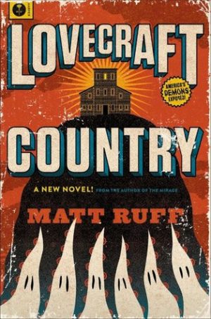 Book cover for Lovecraft Country by Matt Ruff