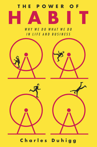 Book cover for The Power of Habit: Why We Do What We Do in Life and Business by Charles Duhigg